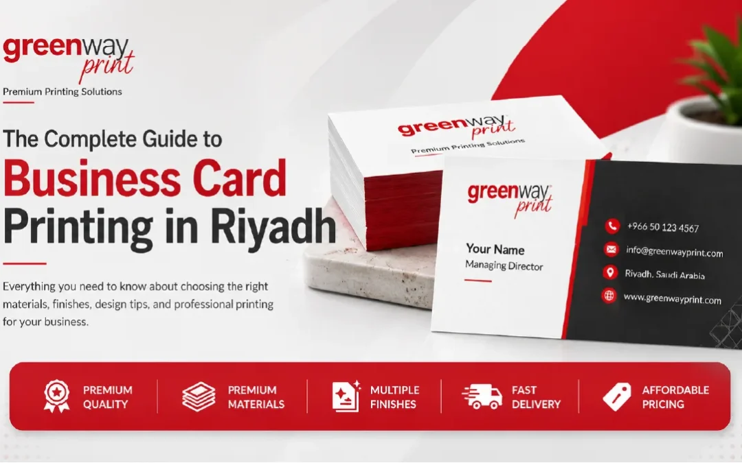 Business Card Printing in Riyadh: The Complete Guide to Professional Business Cards